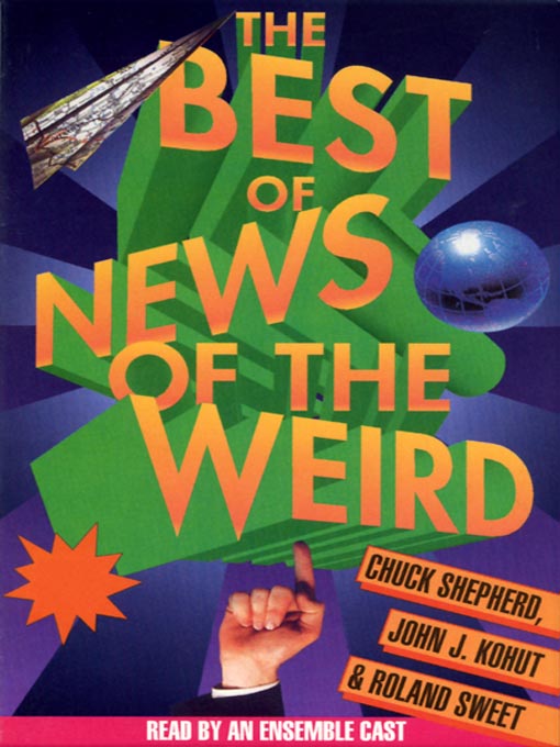 Title details for Best of News of the Weird by Chuck Shepherd - Available